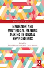 Mediation and Multimodal Meaning Making in Digital Environments
