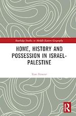 Home, History and Possession in Israel-Palestine
