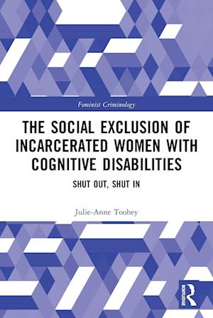 The Social Exclusion of Incarcerated Women with Cognitive Disabilities