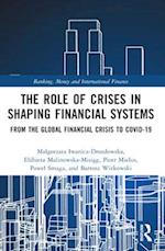 The Role of Crises in Shaping Financial Systems