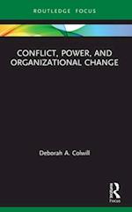 Conflict, Power, and Organizational Change
