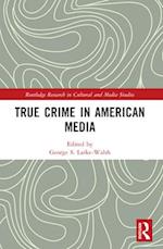 True Crime in American Media