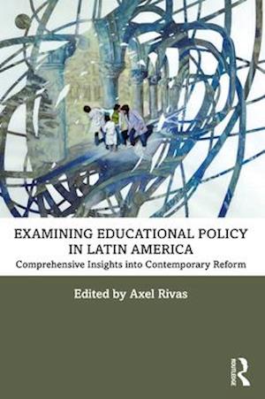 Examining Educational Policy in Latin America