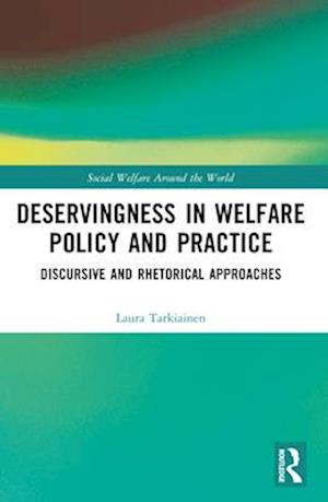 Deservingness in Welfare Policy and Practice