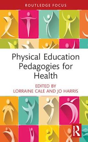 Physical Education Pedagogies for Health