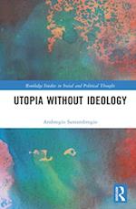 Utopia without Ideology