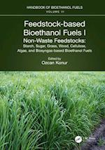 Feedstock-based Bioethanol Fuels. I. Non-Waste Feedstocks