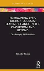 Reimagining Lyric Diction Courses: Leading Change in the Classroom and Beyond