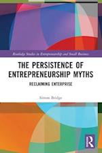 The Persistence of Entrepreneurship Myths