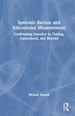 Systemic Racism and Educational Measurement