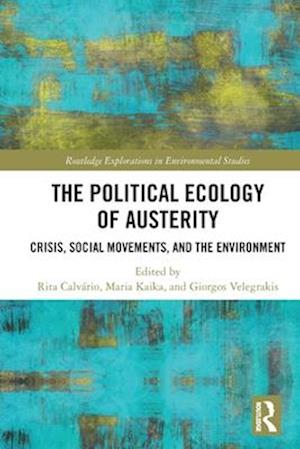 The Political Ecology of Austerity