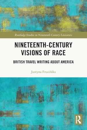 Nineteenth-Century Visions of Race