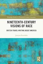 Nineteenth-Century Visions of Race