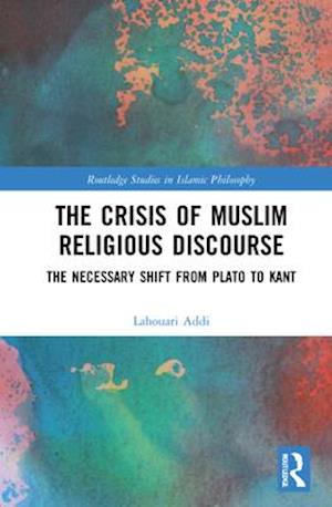 The Crisis of Muslim Religious Discourse