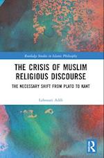 The Crisis of Muslim Religious Discourse