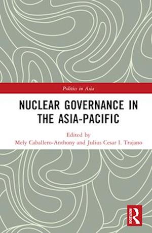 Nuclear Governance in the Asia-Pacific