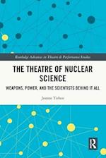 The Theatre of Nuclear Science
