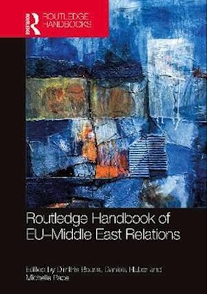 Routledge Handbook of EU–Middle East Relations