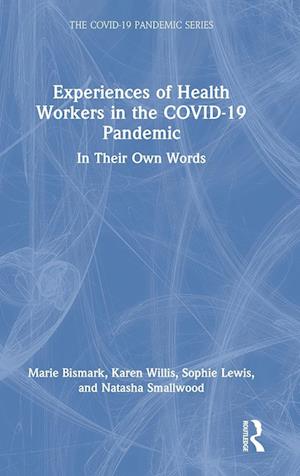 Experiences of Health Workers in the COVID-19 Pandemic