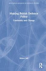 Making British Defence Policy