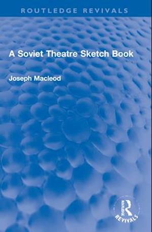 A Soviet Theatre Sketch Book