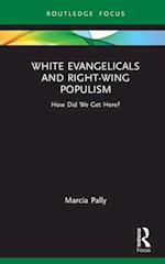 White Evangelicals and Right-Wing Populism