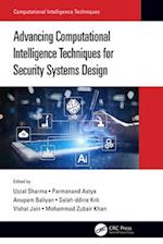 Advancing Computational Intelligence Techniques for Security Systems Design