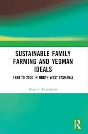 Sustainable Family Farming and Yeoman Ideals