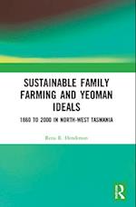 Sustainable Family Farming and Yeoman Ideals