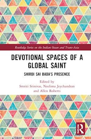 Devotional Spaces of a Global Saint