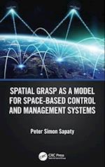 Spatial Grasp as a Model for Space-based Control and Management Systems
