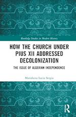 How the Church Under Pius XII Addressed Decolonization