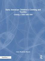 Early American Children’s Clothing and Textiles
