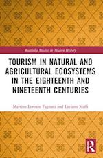 Tourism in Natural and Agricultural Ecosystems in the Eighteenth and Nineteenth Centuries