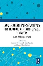 Australian Perspectives on Global Air and Space Power