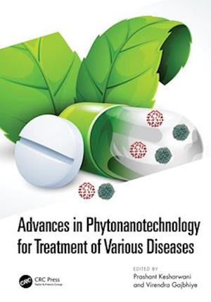 Advances in Phytonanotechnology for Treatment of various Diseases