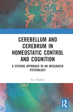 Cerebellum and Cerebrum in Homeostatic Control and Cognition