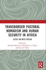 Transborder Pastoral Nomadism and Human Security in Africa