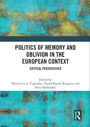 Politics of Memory and Oblivion in the European Context
