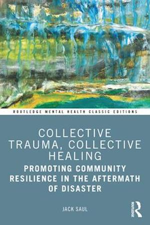 Collective Trauma, Collective Healing