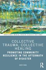 Collective Trauma, Collective Healing