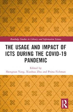 The Usage and Impact of Icts During the Covid-19 Pandemic