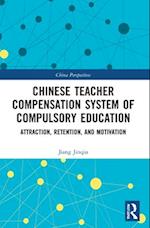 Chinese Teacher Compensation System of Compulsory Education