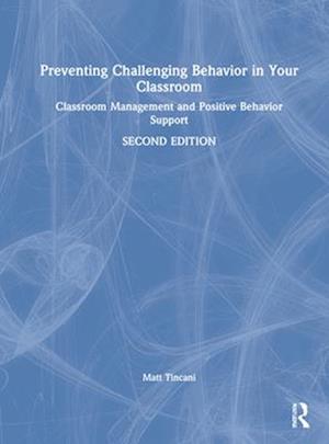 Preventing Challenging Behavior in Your Classroom