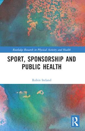 Sport, Sponsorship and Public Health