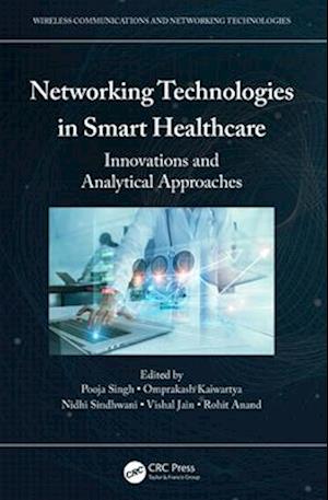 Networking Technologies in Smart Healthcare