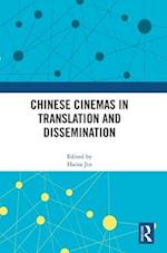 Chinese Cinemas in Translation and Dissemination