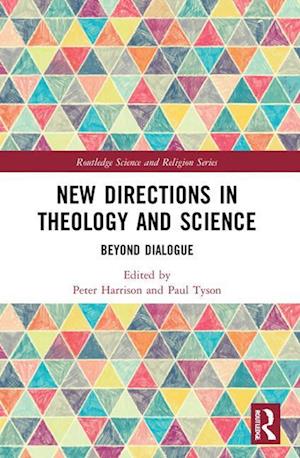 New Directions in Theology and Science