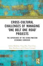 Cross-Cultural Challenges of Managing ‘One Belt One Road’ Projects