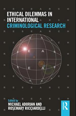 Ethical Dilemmas in International Criminological Research